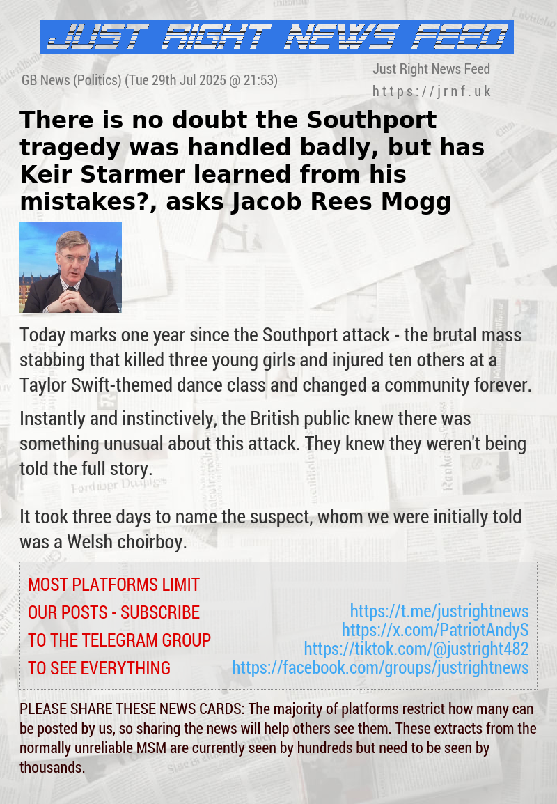 There is no doubt the Southport tragedy was handled badly, but has Keir Starmer learned from his mistakes?, asks Jacob Rees—Mogg