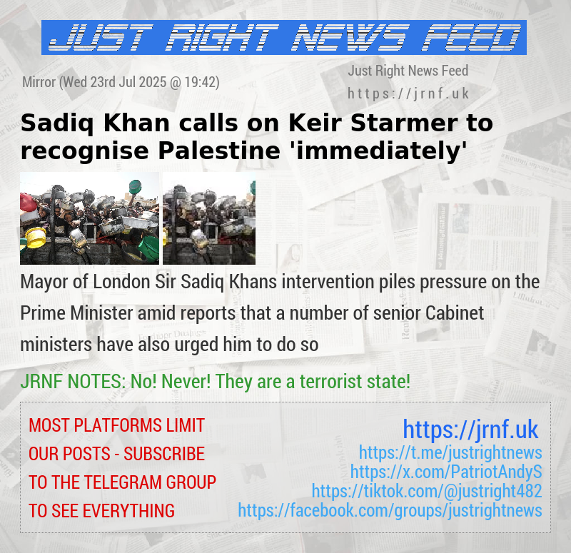 Sadiq Khan calls on Keir Starmer to recognise Palestine ’immediately’