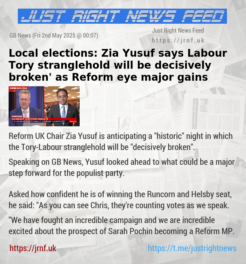 Local elections: Zia Yusuf says Labour—Tory stranglehold will be ‘decisively broken’ as Reform eye major gains