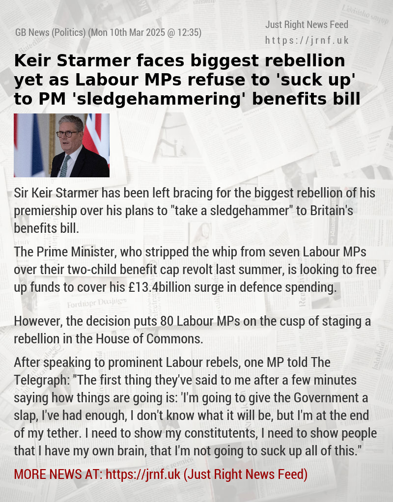 Keir Starmer faces biggest rebellion yet as Labour MPs refuse to ’suck up’ to PM ’sledgehammering’ benefits bill