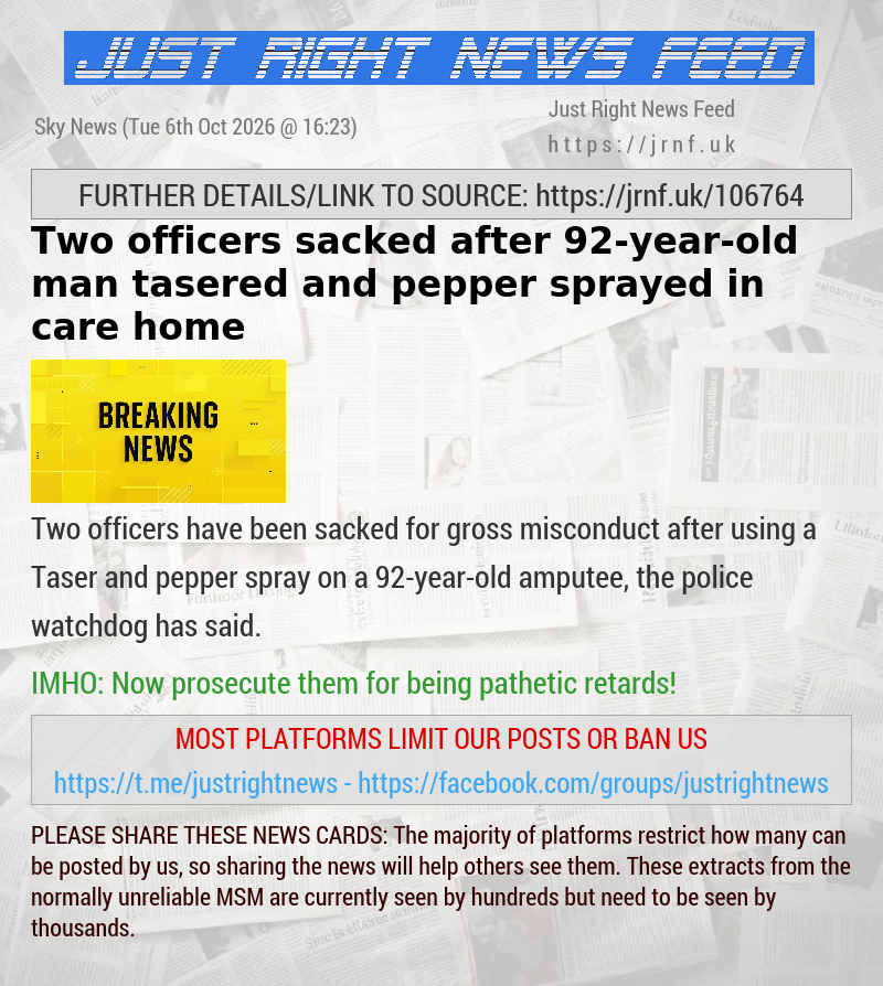 Two officers sacked after 92—year—old man tasered and pepper sprayed in care home