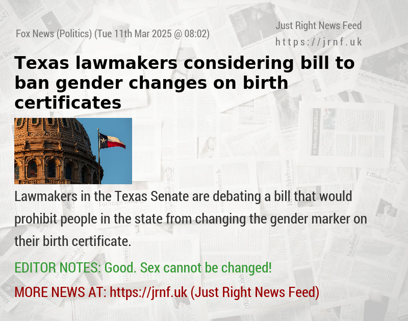 Texas lawmakers considering bill to ban gender changes on birth certificates