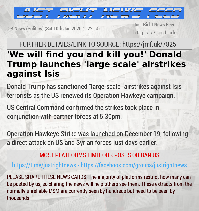 ’We will find you and kill you!’ Donald Trump launches ’large—scale’ airstrikes against Isis