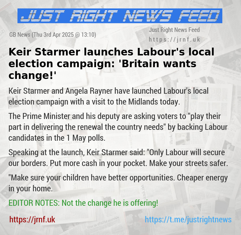 Keir Starmer launches Labour’s local election campaign: ’Britain wants change!’