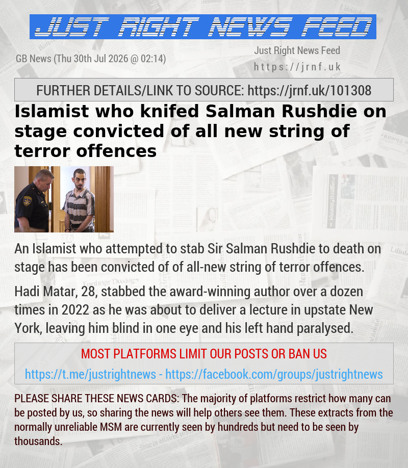 Islamist who knifed Salman Rushdie on stage convicted of all—new string of terror offences