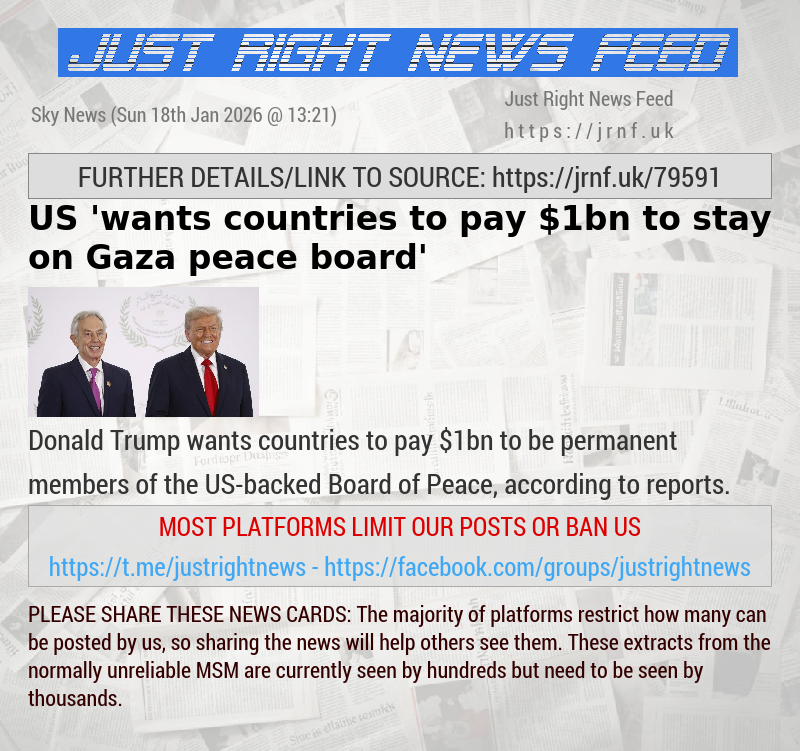 US ’wants countries to pay $1bn to stay on Gaza peace board’