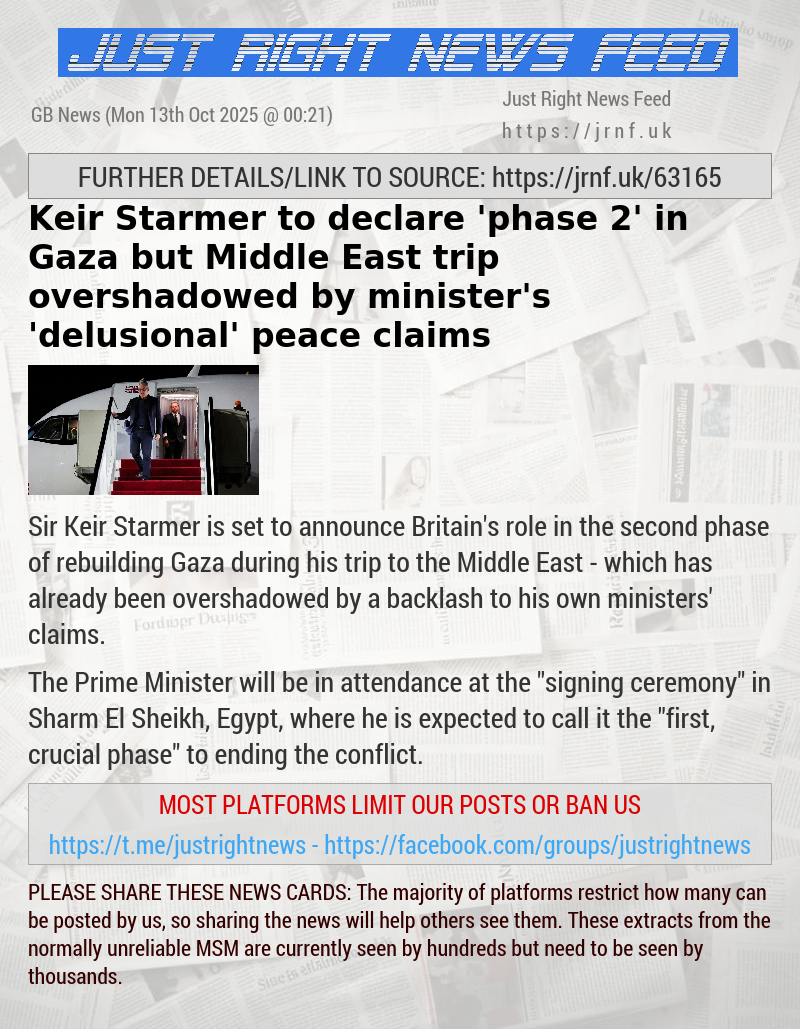 Keir Starmer to declare ’phase 2’ in Gaza — but Middle East trip overshadowed by minister’s ’delusional’ peace claims