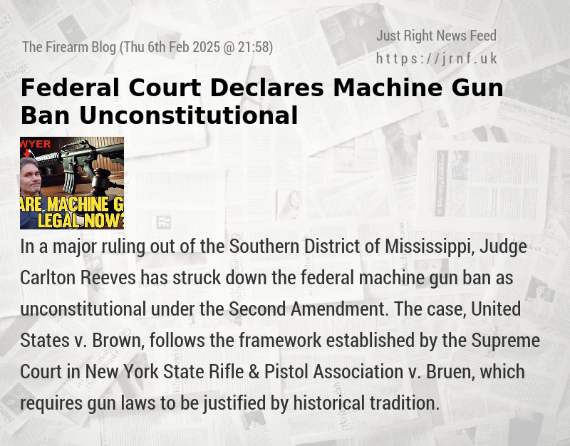 Federal Court Declares Machine Gun Ban Unconstitutional