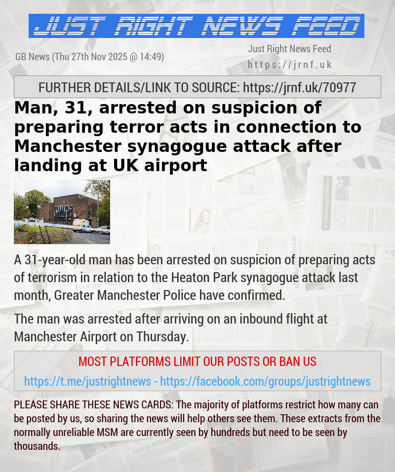 Man, 31, arrested on suspicion of preparing terror acts in connection to Manchester synagogue attack after landing at UK airport