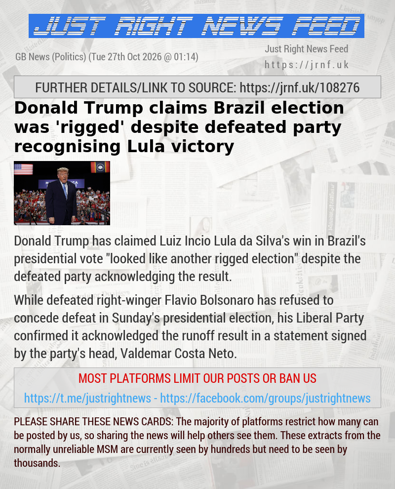 Donald Trump claims Brazil election was ’rigged’ despite defeated party recognising Lula victory