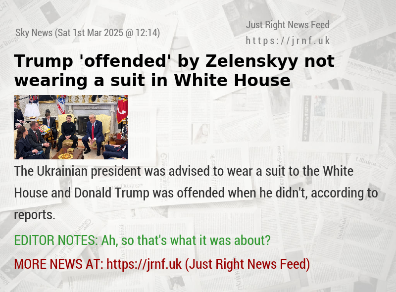 Trump ’offended’ by Zelenskyy not wearing a suit in White House