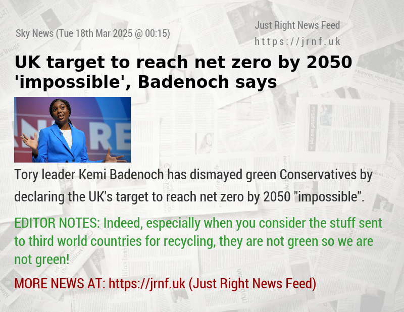 UK target to reach net zero by 2050 ’impossible’, Badenoch says