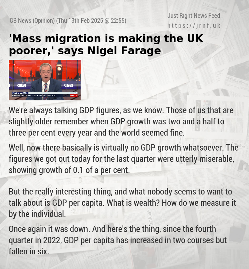 ’Mass migration is making the UK poorer,’ says Nigel Farage