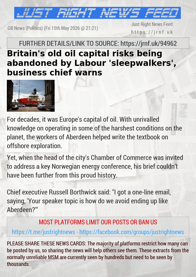 Britain’s old oil capital risks being abandoned by Labour ’sleepwalkers’, business chief warns