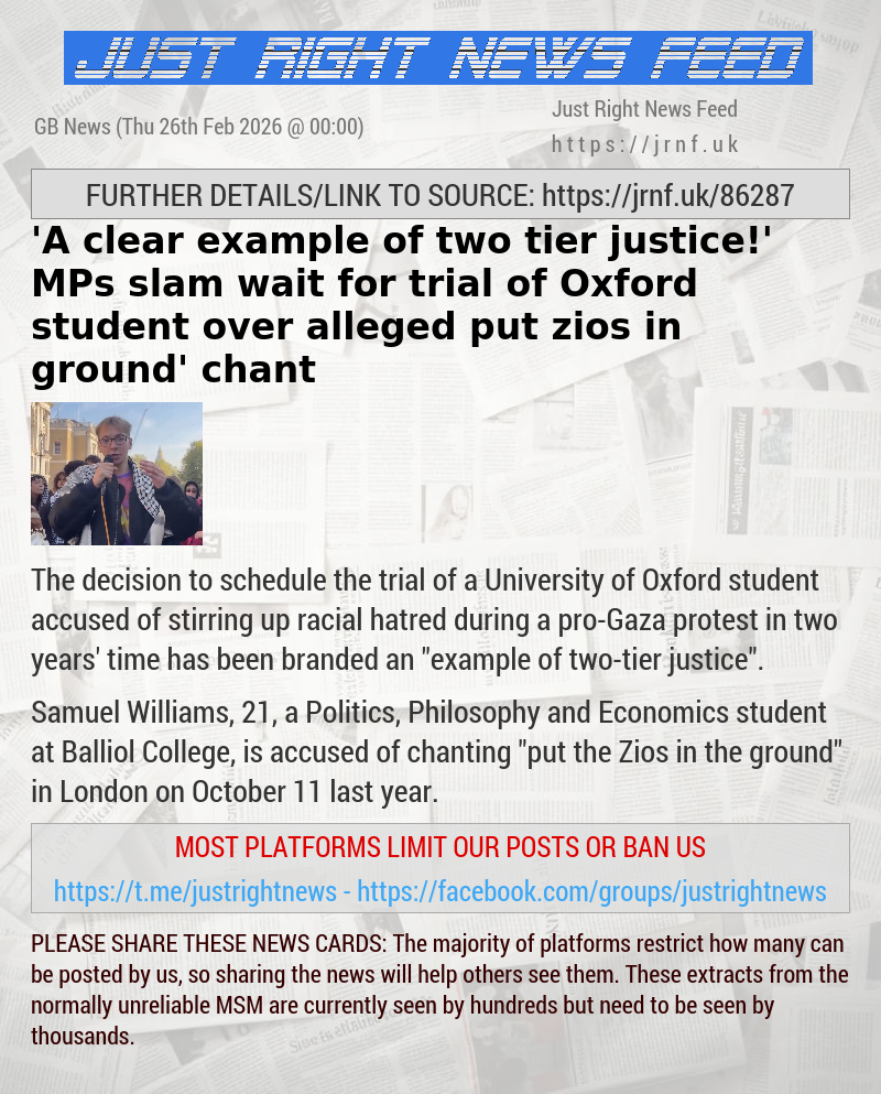 ’A clear example of two—tier justice!’  MPs slam wait for trial of Oxford student over alleged ‘put zios in ground’ chant