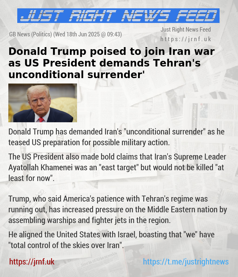 Donald Trump poised to join Iran war as US President demands Tehran’s ‘unconditional surrender’