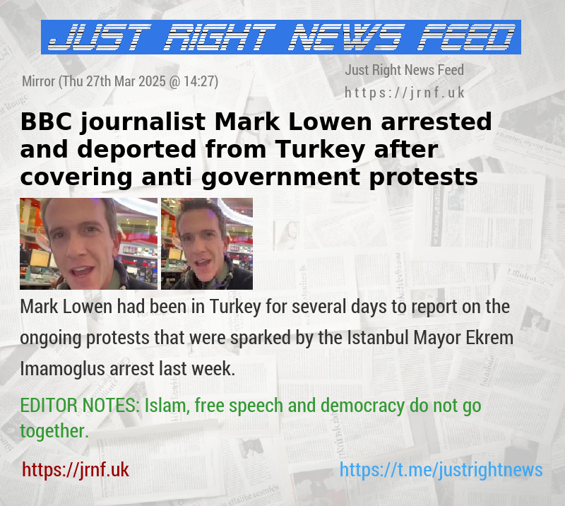 BBC journalist Mark Lowen arrested and deported from Turkey after covering anti—government protests