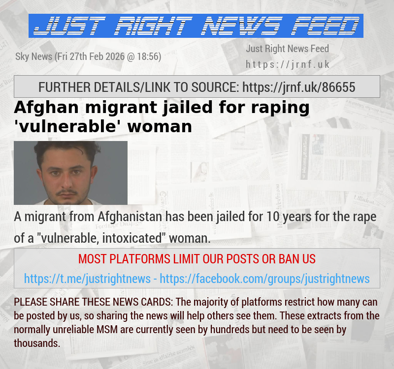 Afghan migrant jailed for raping ’vulnerable’ woman