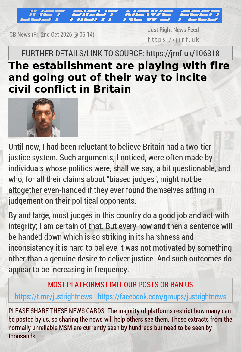 The establishment are playing with fire and going out of their way to incite civil conflict in Britain