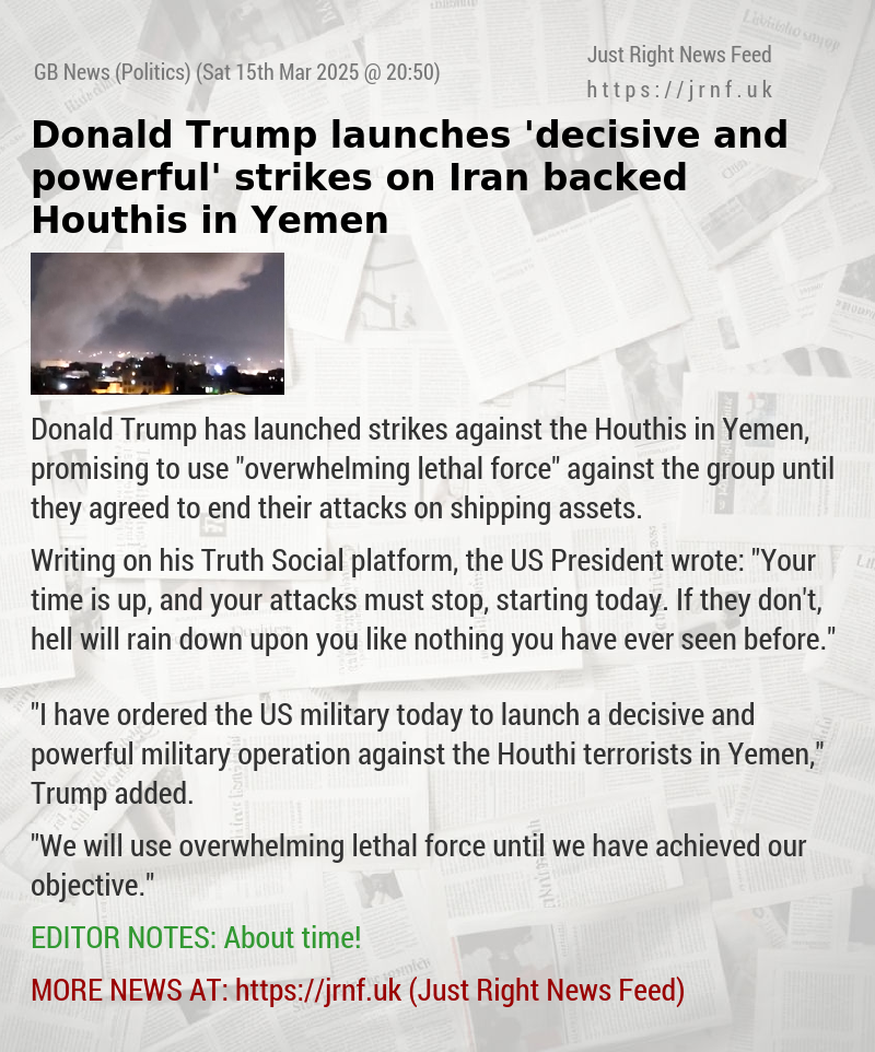 Donald Trump launches ’decisive and powerful’ strikes on Iran—backed Houthis in Yemen