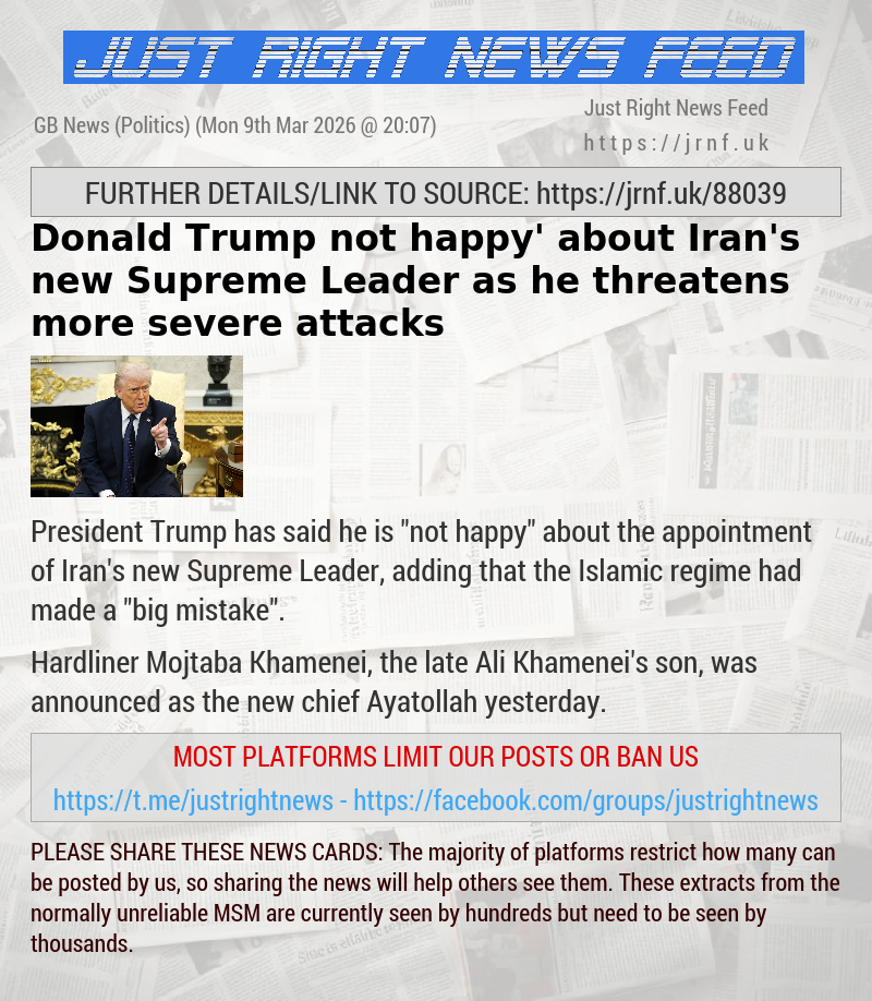 Donald Trump ‘not happy’ about Iran’s new Supreme Leader as he threatens more severe attacks