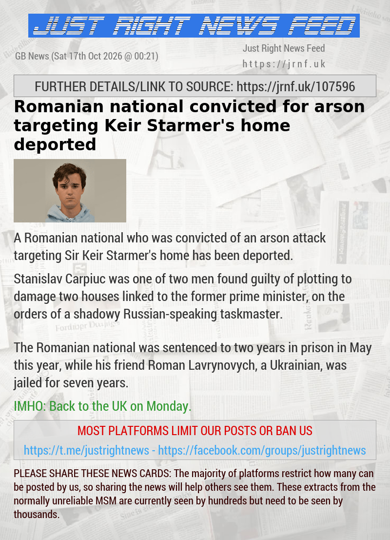Romanian national convicted for arson targeting Keir Starmer’s home deported