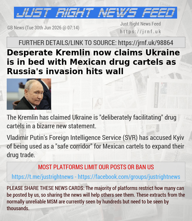 Desperate Kremlin now claims Ukraine is in bed with Mexican drug cartels as Russia’s invasion hits wall