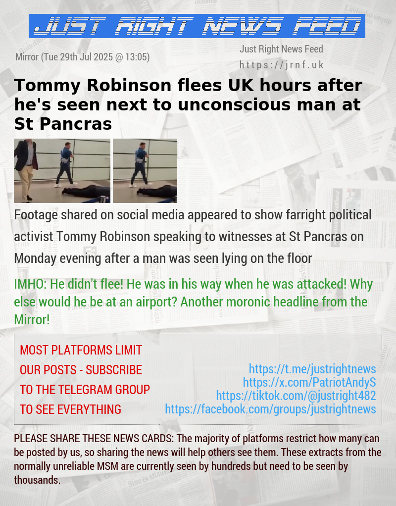 Tommy Robinson flees UK hours after he’s seen next to unconscious man at St Pancras