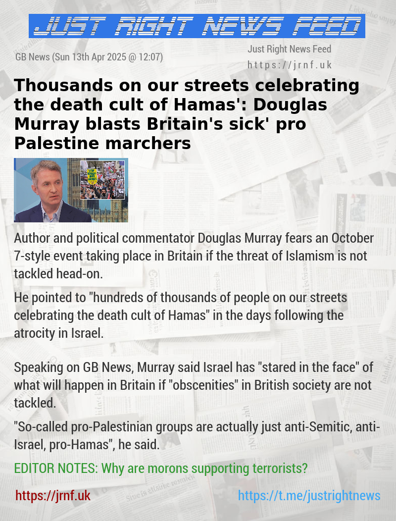 ‘Thousands on our streets celebrating the death cult of Hamas’: Douglas Murray blasts Britain’s ‘sick’ pro—Palestine marchers