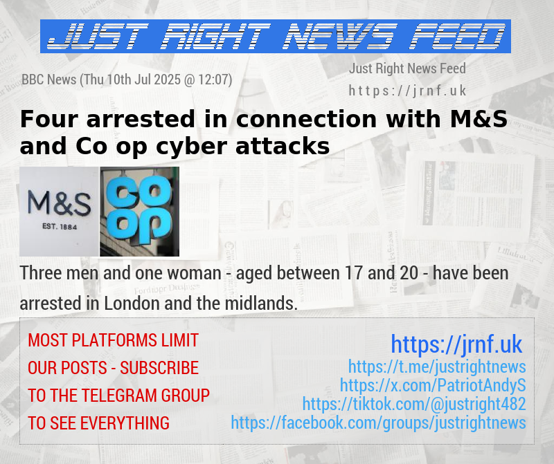 Four arrested in connection with M&S and Co—op cyber—attacks