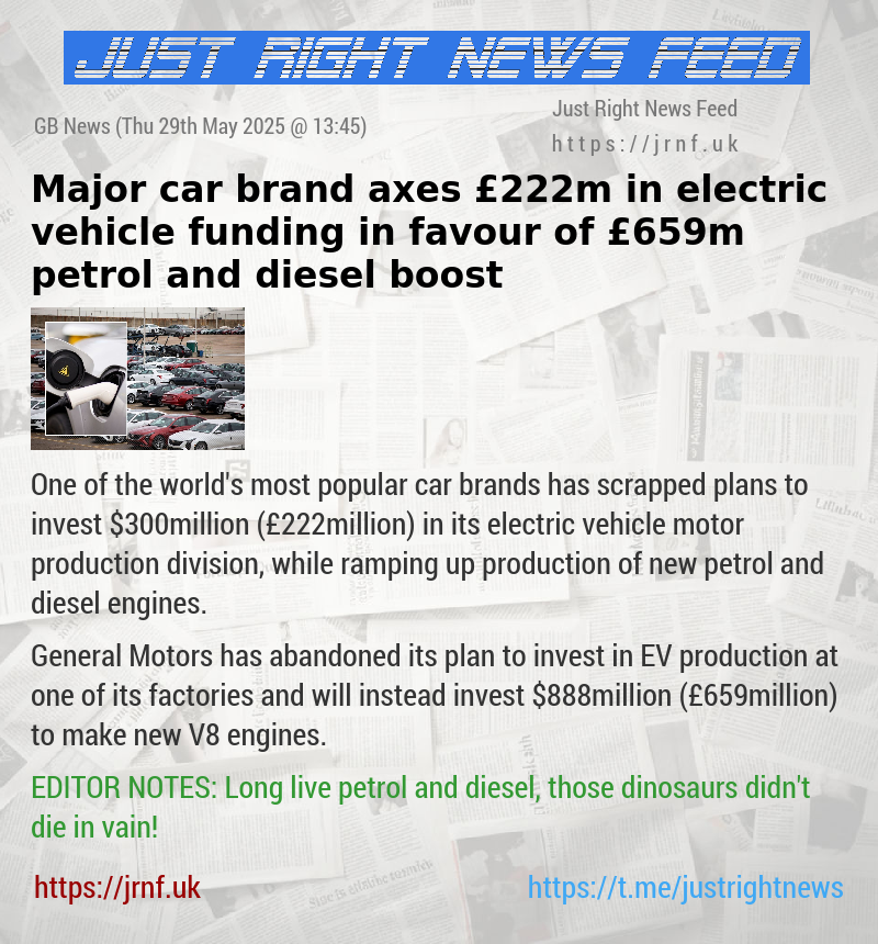 Major car brand axes £222m in electric vehicle funding in favour of £659m petrol and diesel boost