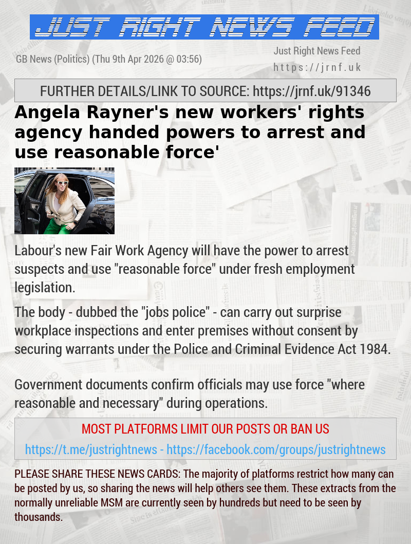 Angela Rayner’s new workers’ rights agency handed powers to arrest and use ‘reasonable force’