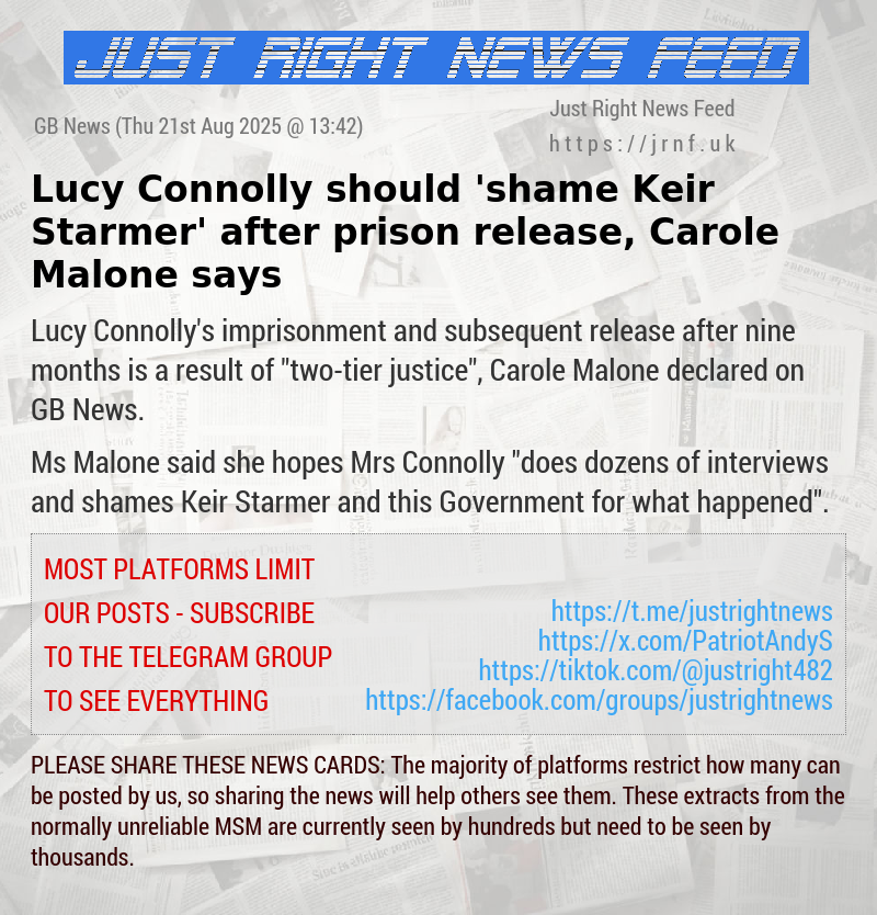 Lucy Connolly should ’shame Keir Starmer’ after prison release, Carole Malone says