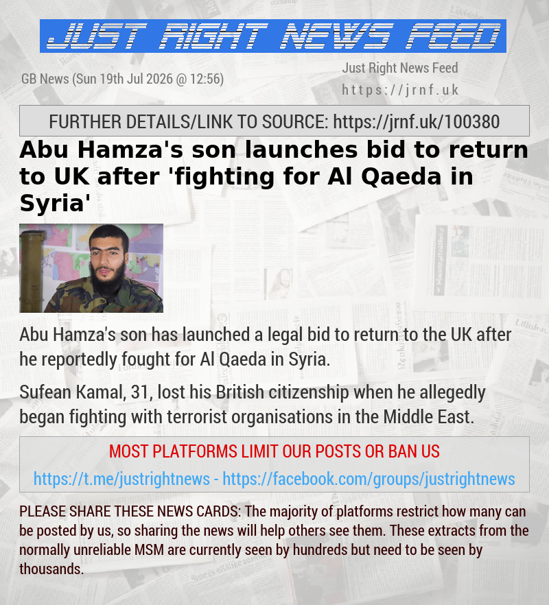 Abu Hamza’s son launches bid to return to UK after ’fighting for Al Qaeda in Syria’