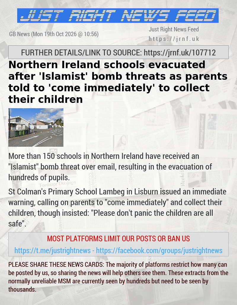 Northern Ireland schools evacuated after ’Islamist’ bomb threats as parents told to ’come immediately’ to collect their children