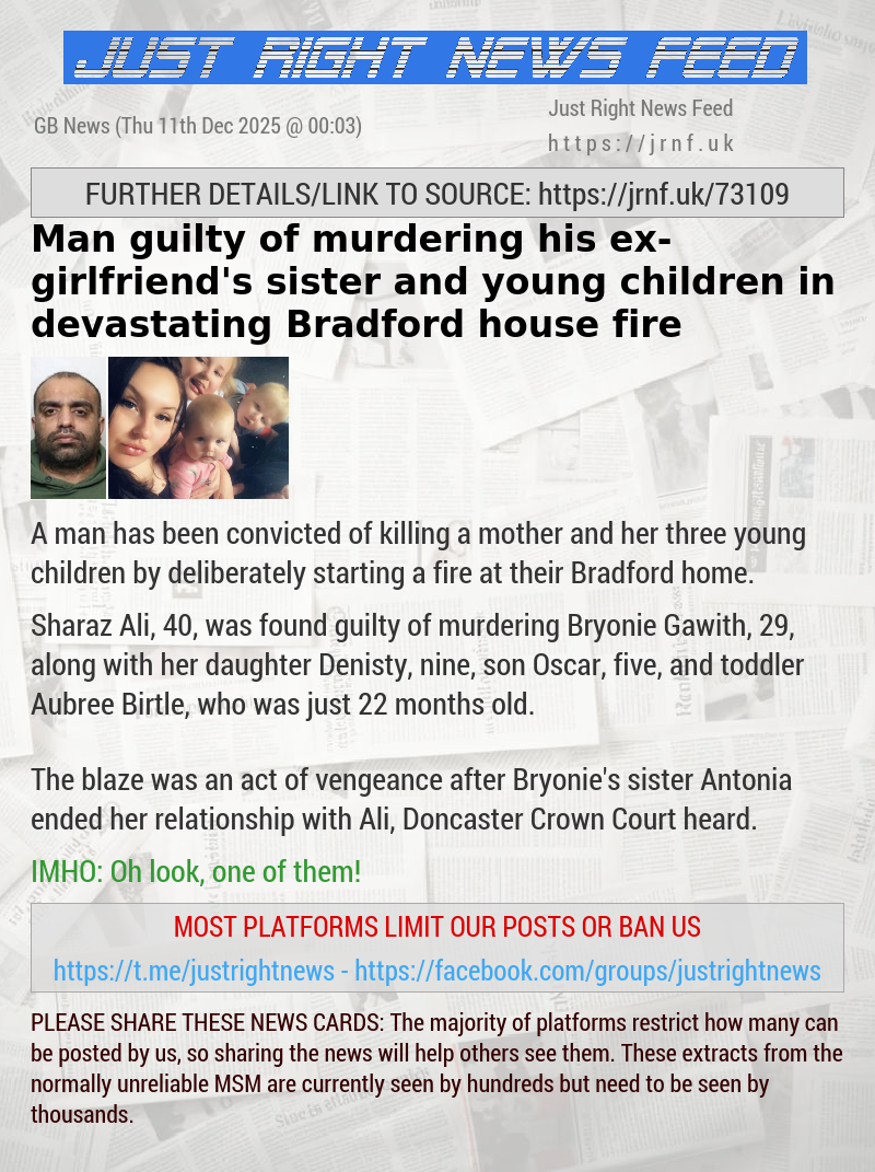 Man guilty of murdering his ex—girlfriend’s sister and young children in devastating Bradford house fire