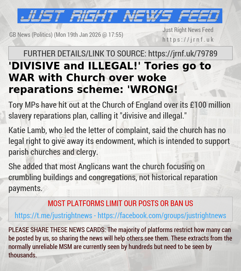 ’DIVISIVE and ILLEGAL!’ Tories go to WAR with Church over woke reparations scheme: ’WRONG!