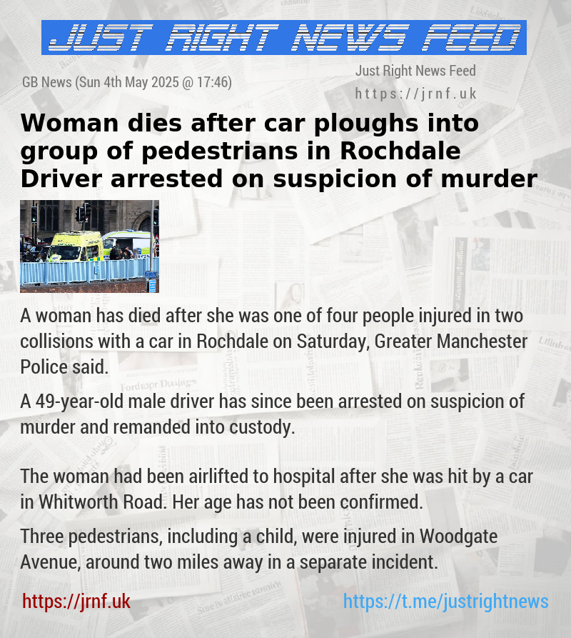 Woman dies after car ploughs into group of pedestrians in Rochdale — Driver arrested on suspicion of murder