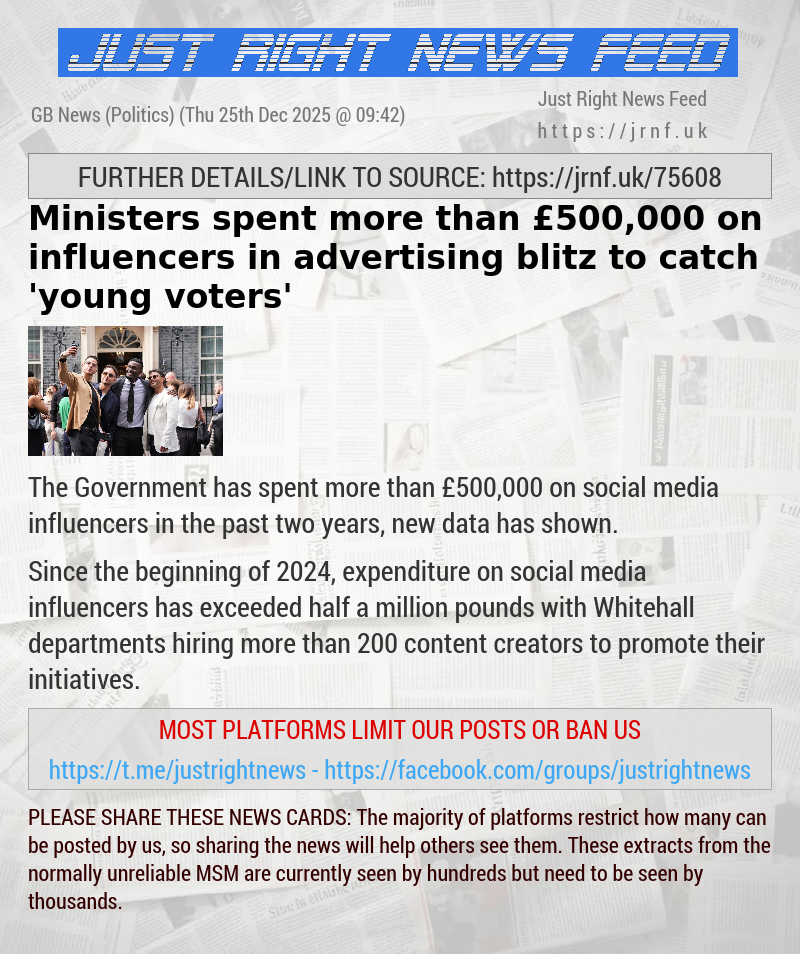 Ministers spent more than &pound;500,000 on influencers in advertising blitz to catch ’young voters’