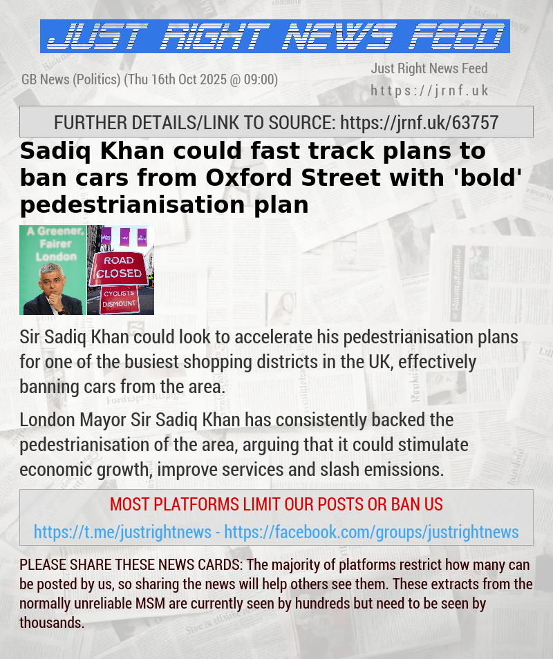 Sadiq Khan could fast—track plans to ban cars from Oxford Street with ’bold’ pedestrianisation plan