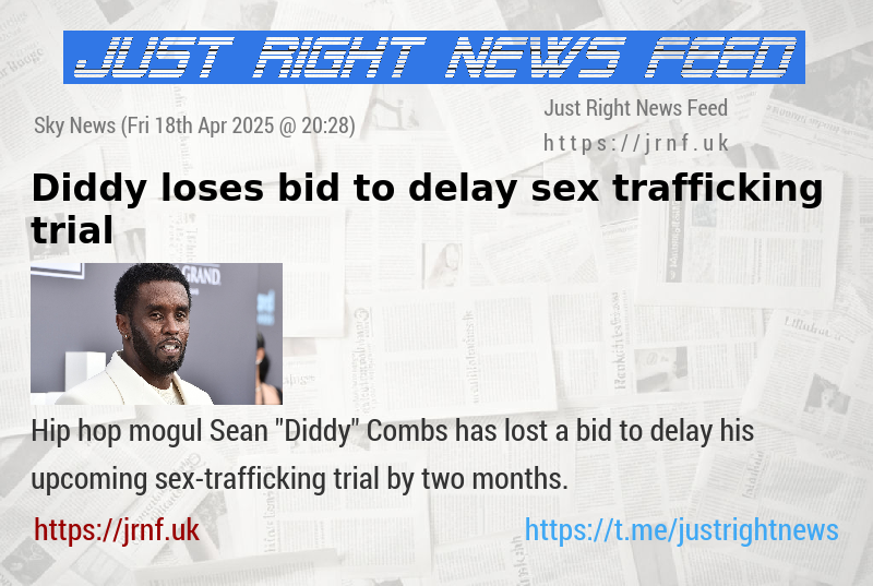 Diddy loses bid to delay sex—trafficking trial