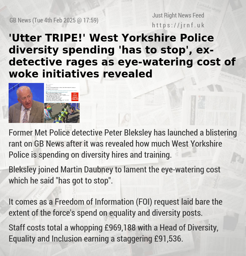 ‘Utter TRIPE!’ West Yorkshire Police diversity spending ‘has to stop’, ex—detective rages as eye—watering cost of woke initiatives revealed