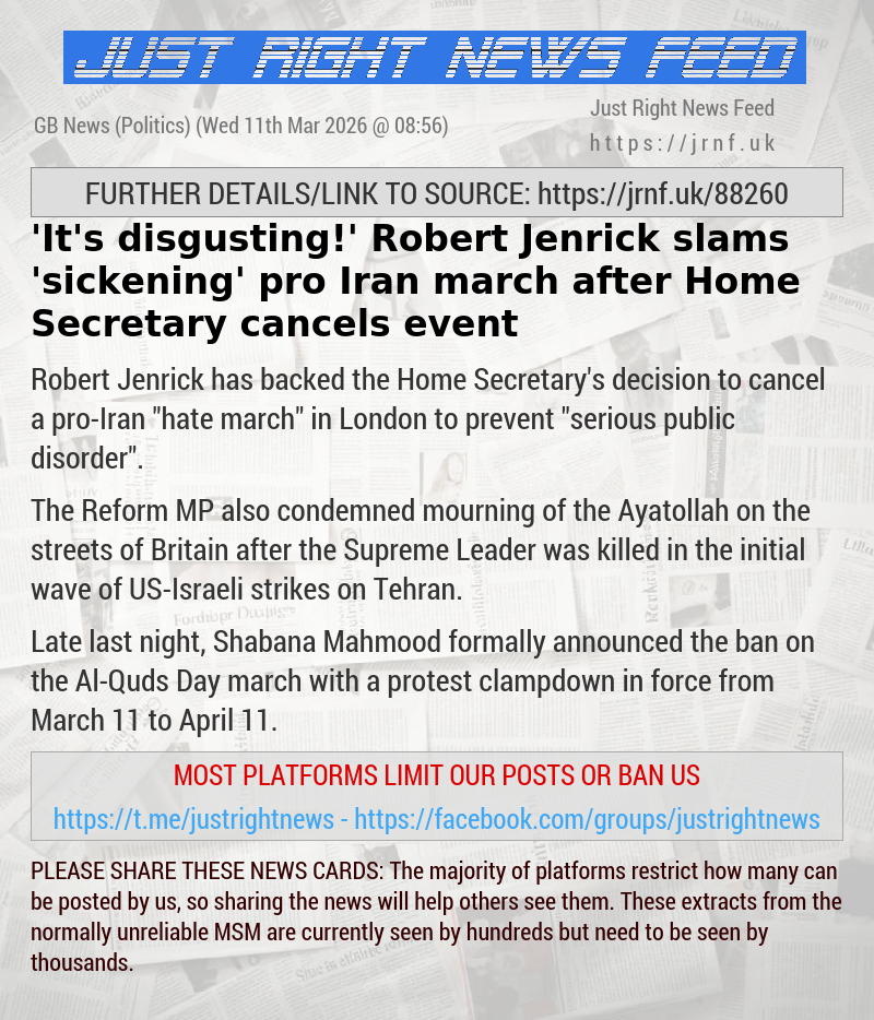 ’It’s disgusting!’ Robert Jenrick slams ’sickening’ pro—Iran march after Home Secretary cancels event