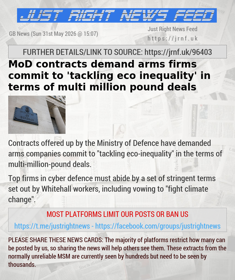 MoD contracts demand arms firms commit to ’tackling eco—inequality’ in terms of multi—million—pound deals