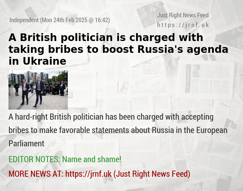 A British politician is charged with taking bribes to boost Russia’s agenda in Ukraine