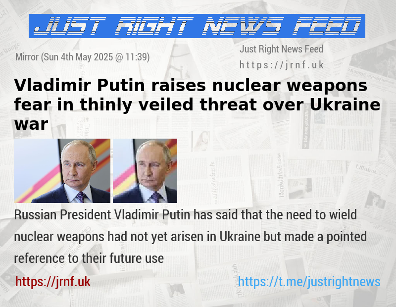 Vladimir Putin raises nuclear weapons fear in thinly—veiled threat over Ukraine war
