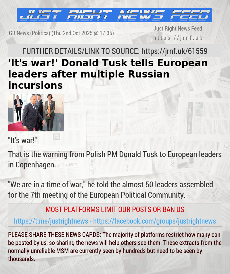 ’It’s war!’ Donald Tusk tells European leaders after multiple Russian incursions