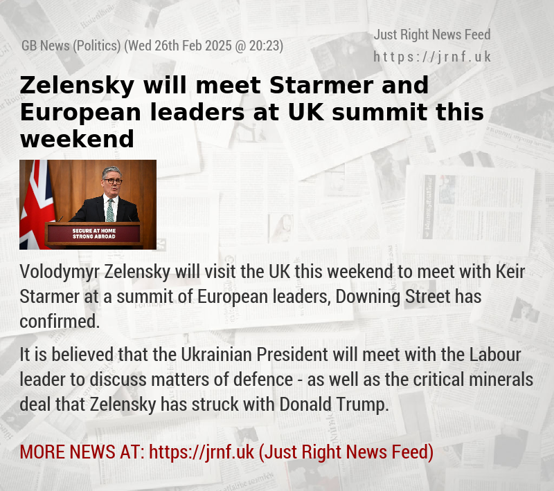 Zelensky will meet Starmer and European leaders at UK summit this weekend