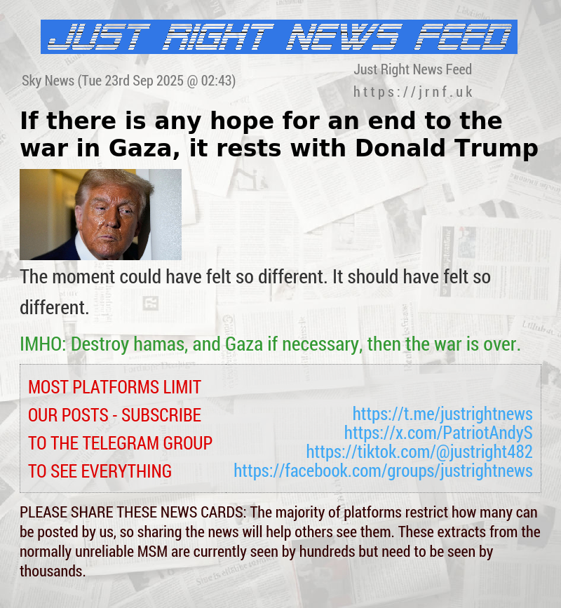 If there is any hope for an end to the war in Gaza, it rests with Donald Trump