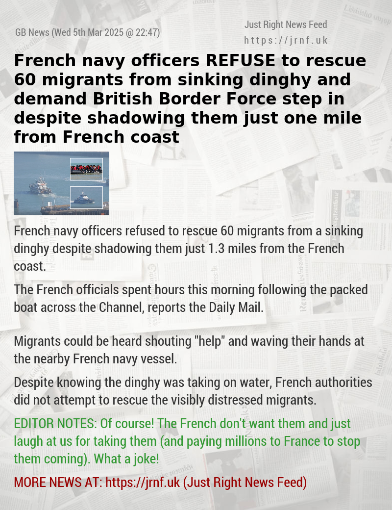 French navy officers REFUSE to rescue 60 migrants from sinking dinghy and demand British Border Force step in despite shadowing them just one mile from French coast